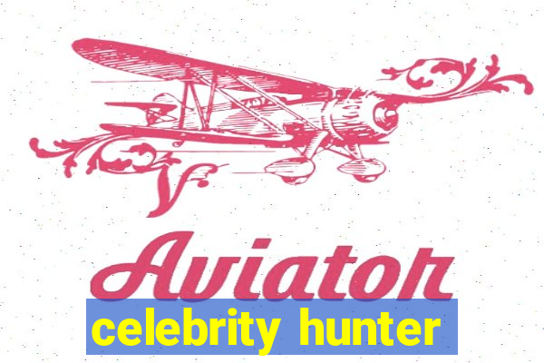 celebrity hunter